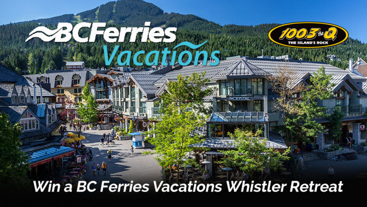 Win a Whistler Retreat from BC Ferries Vacations and 100.3 The Q!
